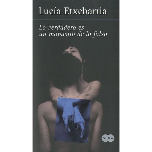 Lo Verdadero Es Un Momento De Lo Falso
