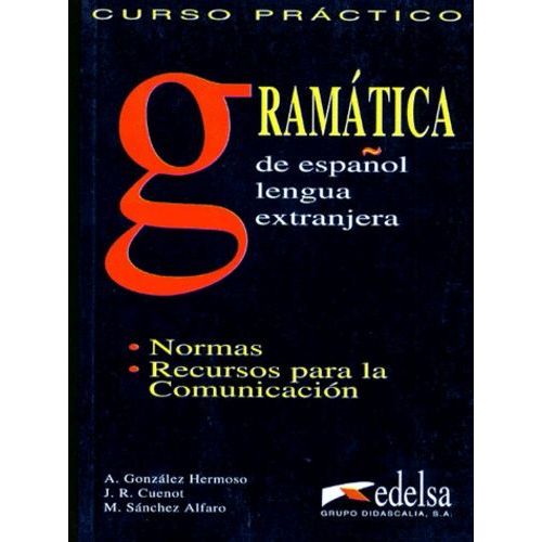 Curso Practico - Gramatica De Espanol Lengua Extranjera