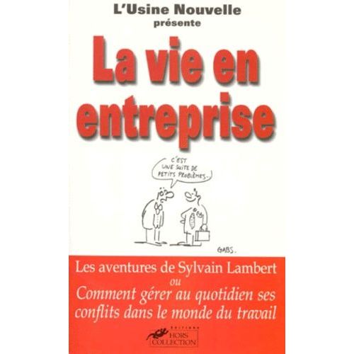 La Vie En Entreprise !!! - Sylvain Lambert Au Quotidien