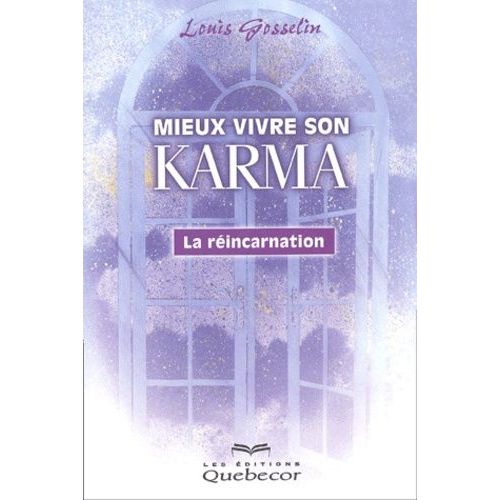 Mieux Vivre Son Karma - La Réincarnation