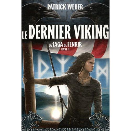 La Saga De Fenrir Livre 2 - Le Dernier Viking