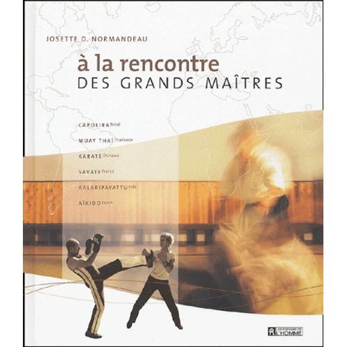 A La Rencontre Des Grands Maîtres