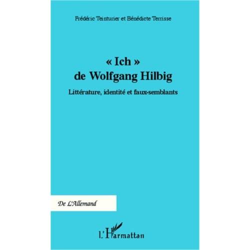 Ich" De Wolfgang Hillbig - Littérature, Identité Et Faux-Semblants