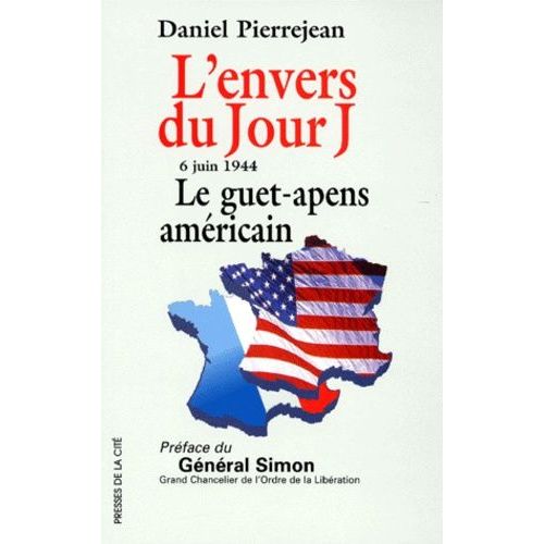L'envers Du Jour J. - 6 Juin 1944, Le Guet-Apens Américain