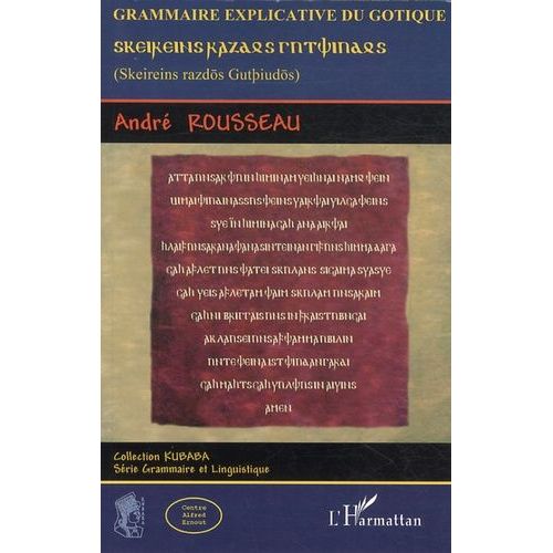 Grammaire Explicative Du Gotique - Skeireins Razdos Gutpiudos