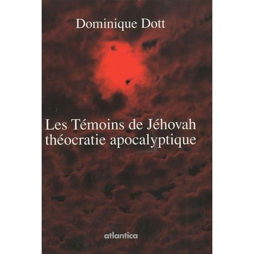 Les Témoins De Jéhovah Théocratie Apocalyptique