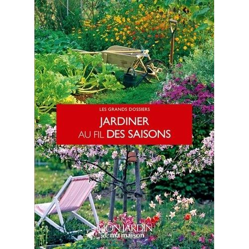 Jardiner Au Fil Des Saisons