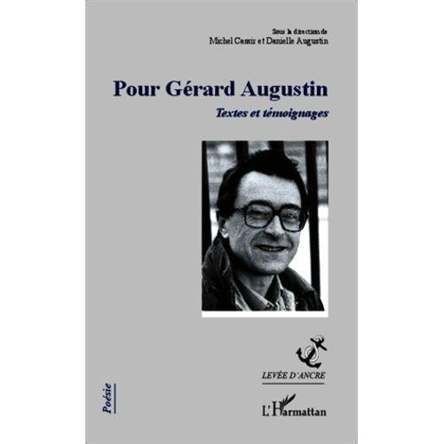 Pour Gérard Augustin - Textes Et Témoignages