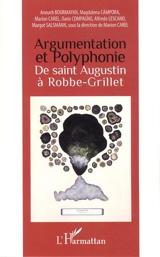 Argumentation Et Polyphonie, De Saint Augustin À Robbe-Grillet