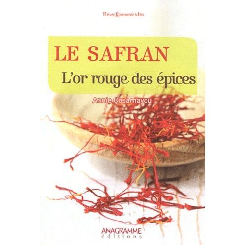Le Safran - L'or Rouge Des Épices