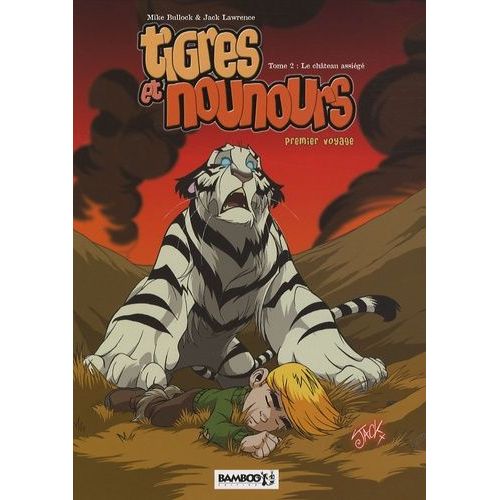 Tigres Et Nounours Premier Voyage Tome 2 - Le Château Assiégé