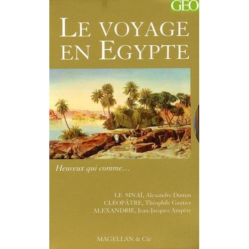 Le Voyage En Egypte Coffret En 3 Volumes : Le Sinaï - Cléopâtre - Alexandrie