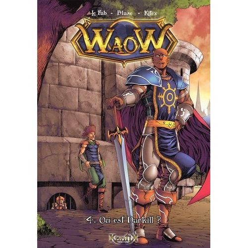 Waow Tome 4 - Où Est Darkill ?