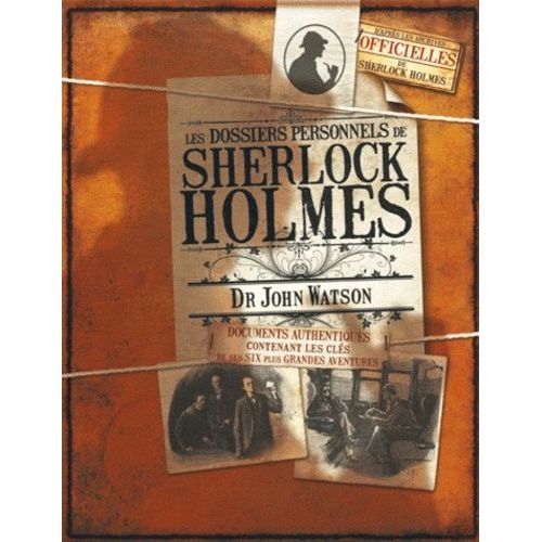 Les Dossiers Personnels De Sherlock Holmes - Dr John Watson