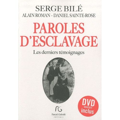 Paroles D'esclavage - Les Derniers Témoignages (1 Dvd)