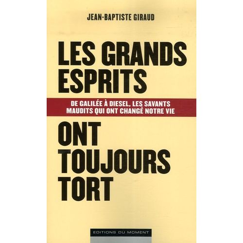 Les Grands Esprits Ont Toujours Tort