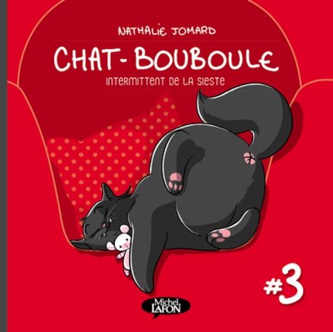 Chat Bouboule Tome 3 Intermittent De La Sieste Rakuten