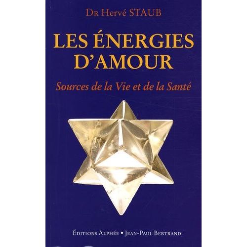 Les Energies D'amour, Source De La Vie Et De La Santé - Voie Royale De La Communication