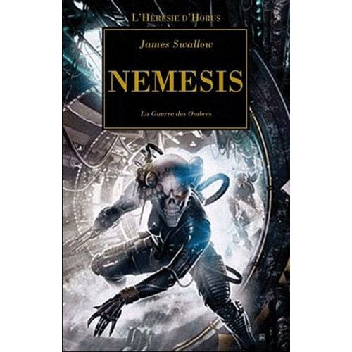 L'hérésie D'horus Tome 13 - Némésis - La Guerre Des Ombres