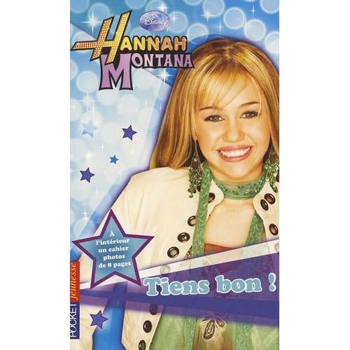 Hannah Montana Tome 5 - Tiens Bon !