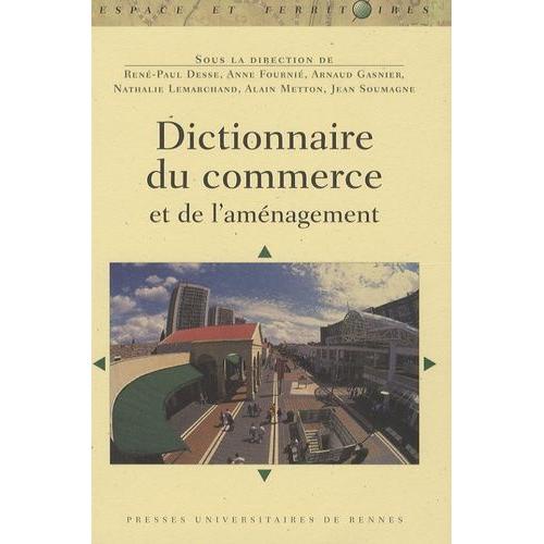 Dictionnaire Du Commerce Et De L'aménagement