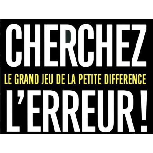 Cherchez L'erreur ! - Le Grand Jeu De La Petite Différence