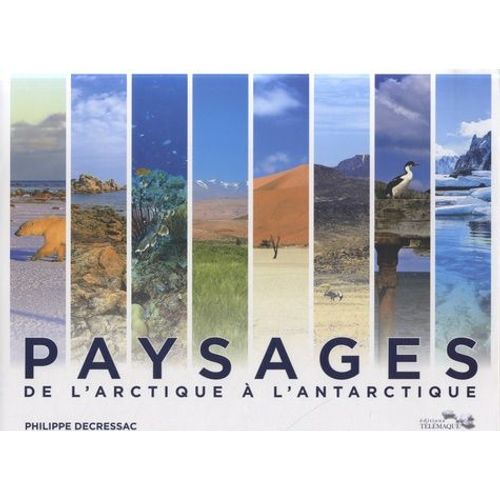 Paysages, De L'arctique À L'antarctique