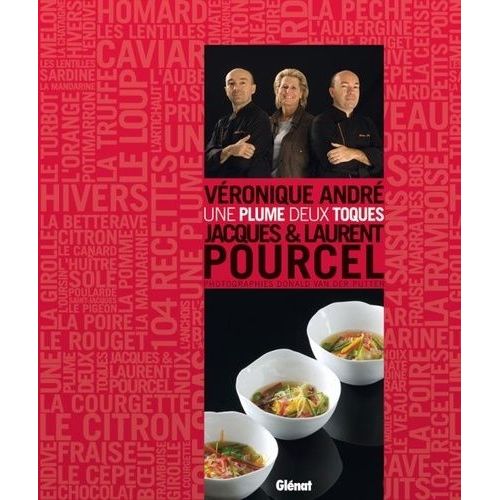 Une Plume Deux Toques, Véronique André, Jacques & Laurent Pourcel
