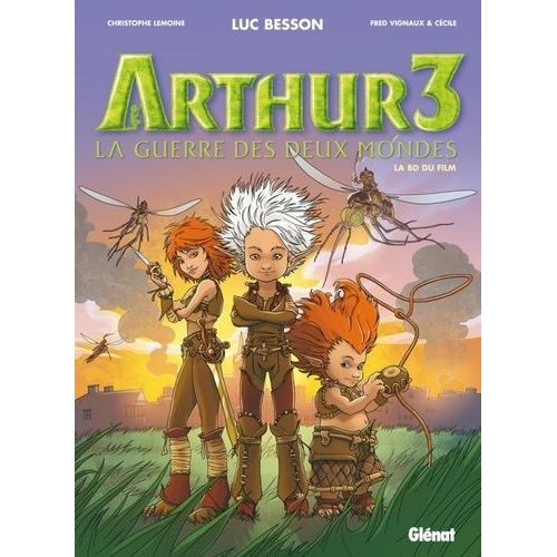 Arthur Tome 3 - La Guerre Des Deux Mondes - La Bd Du Film