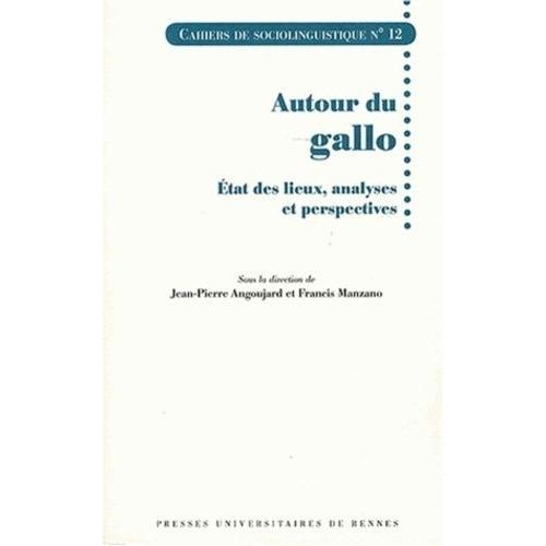 Autour Du Gallo - Etat Des Lieux, Analyses Et Perspectives