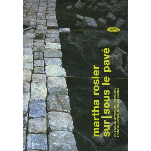 Martha Rosler - Sur-Sous Le Pavé