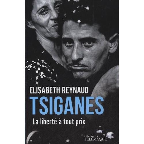 Tsiganes - La Liberté À Tout Prix