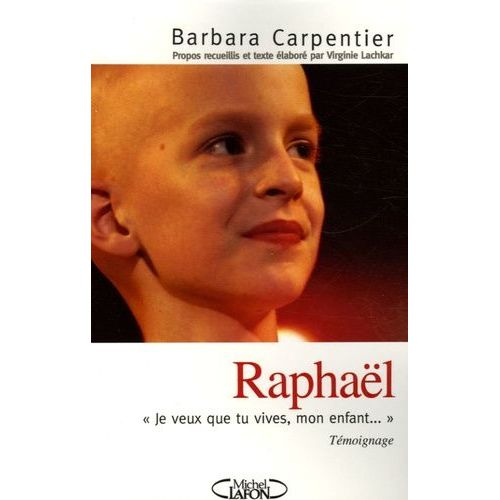 Raphaël - Je Veux Que Tu Vives, Mon Enfant