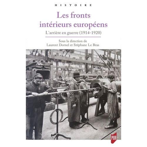 Les Fronts Intérieurs Européens - L'arrière En Guerre (1914-1920)