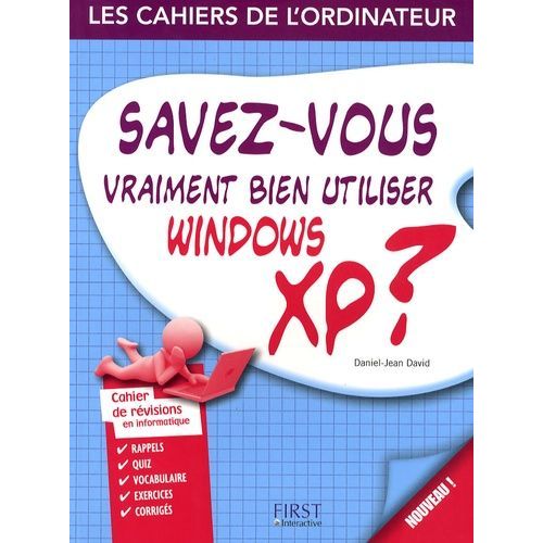 Savez-Vous Vraiment Bien Utiliser Windows Xp ?