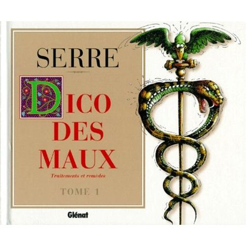 Dico Des Maux - Tome 1, Traitements Et Remèdes