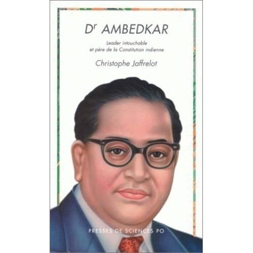 Dr Ambedkar - Leader Intouchable Et Père De La Constitution Indienne