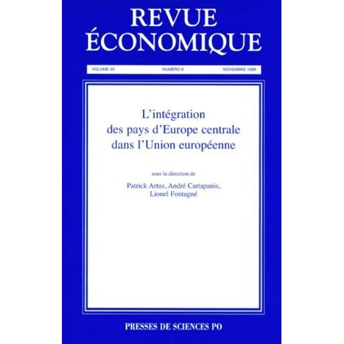 Revue Economique Volume 50 N° 6 Novembre 1999 : L'integration Des Pays D'europe Centrale Dans L'union Europeenne