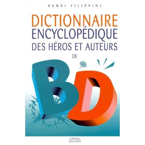 Dictionnaire Encyclopedique Des Heros Et Auteurs De Bd - Volume 2, Western, Héros Juvéniles, Aventure, Quotidien