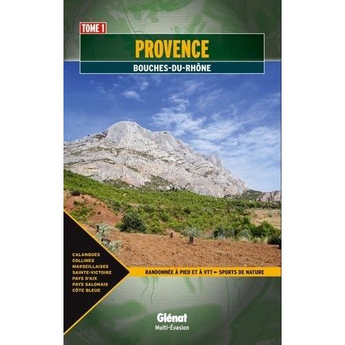 Provence - Tome 1, Bouches-Du-Rhône