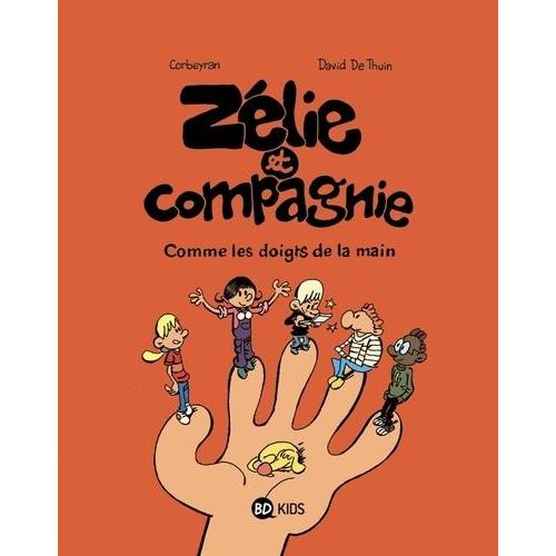 Zélie Et Compagnie Tome 7 - Comme Les Doigts De La Main