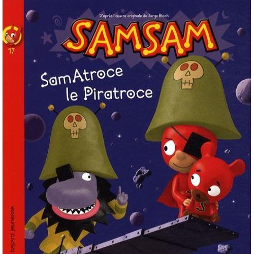 Samsam Tome 17 - Samatroce, Le Piratroce