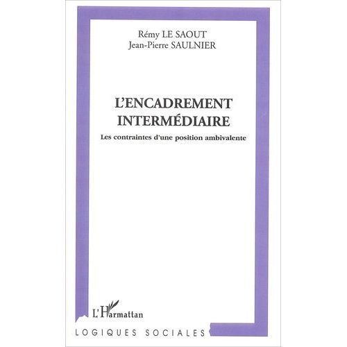L'encadrement Intermédiaire - Les Contraintes D'une Position Ambivalente