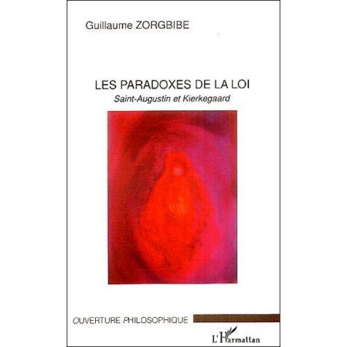 Les Paradoxes Dela Loi - Saint-Augustin Et Kierkegaard