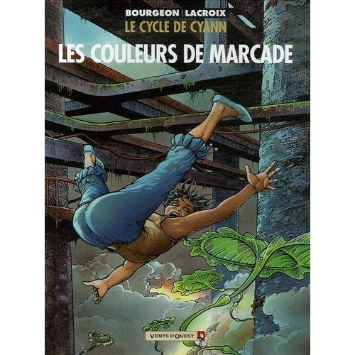 Le Cycle De Cyann Tome 4 - Les Couleurs De Marcade