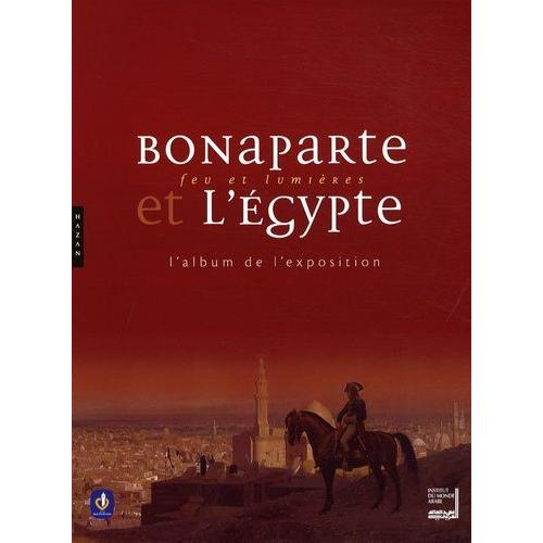 Bonaparte Et L'egypte - Feu Et Lumière, L'album De L'exposition