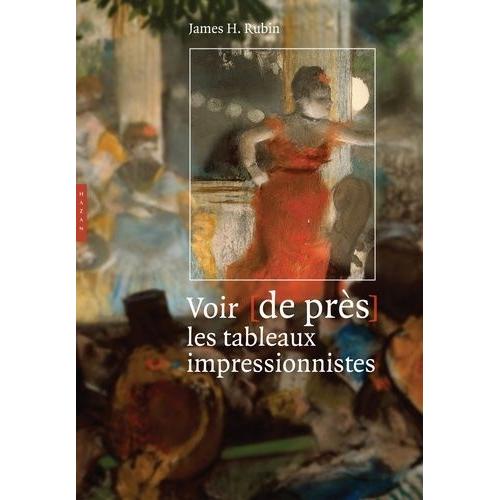 Voir De Près Les Tableaux Impressionnistes