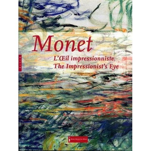 Monet, L'oeil Impressionniste - Edition Bilingue Français-Anglais