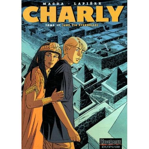 Charly Tome 11 - Une Vie Éternelle