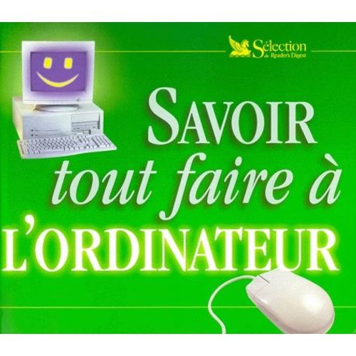 Savoir Tout Faire À L'ordinateur - Avec Cd-Rom